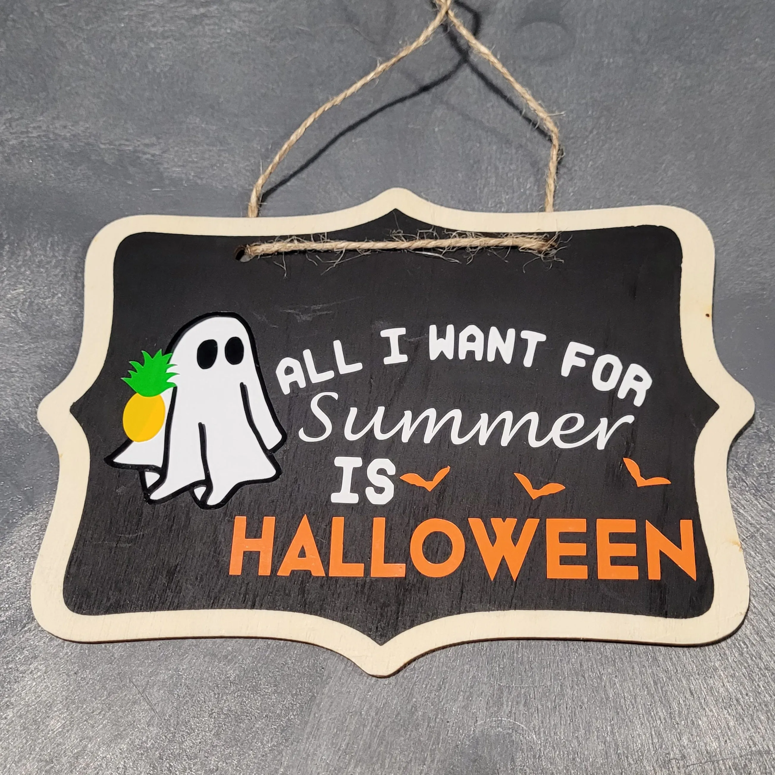 "All I Want for Summer is Halloween" Handmade Hanging Sign Decoration